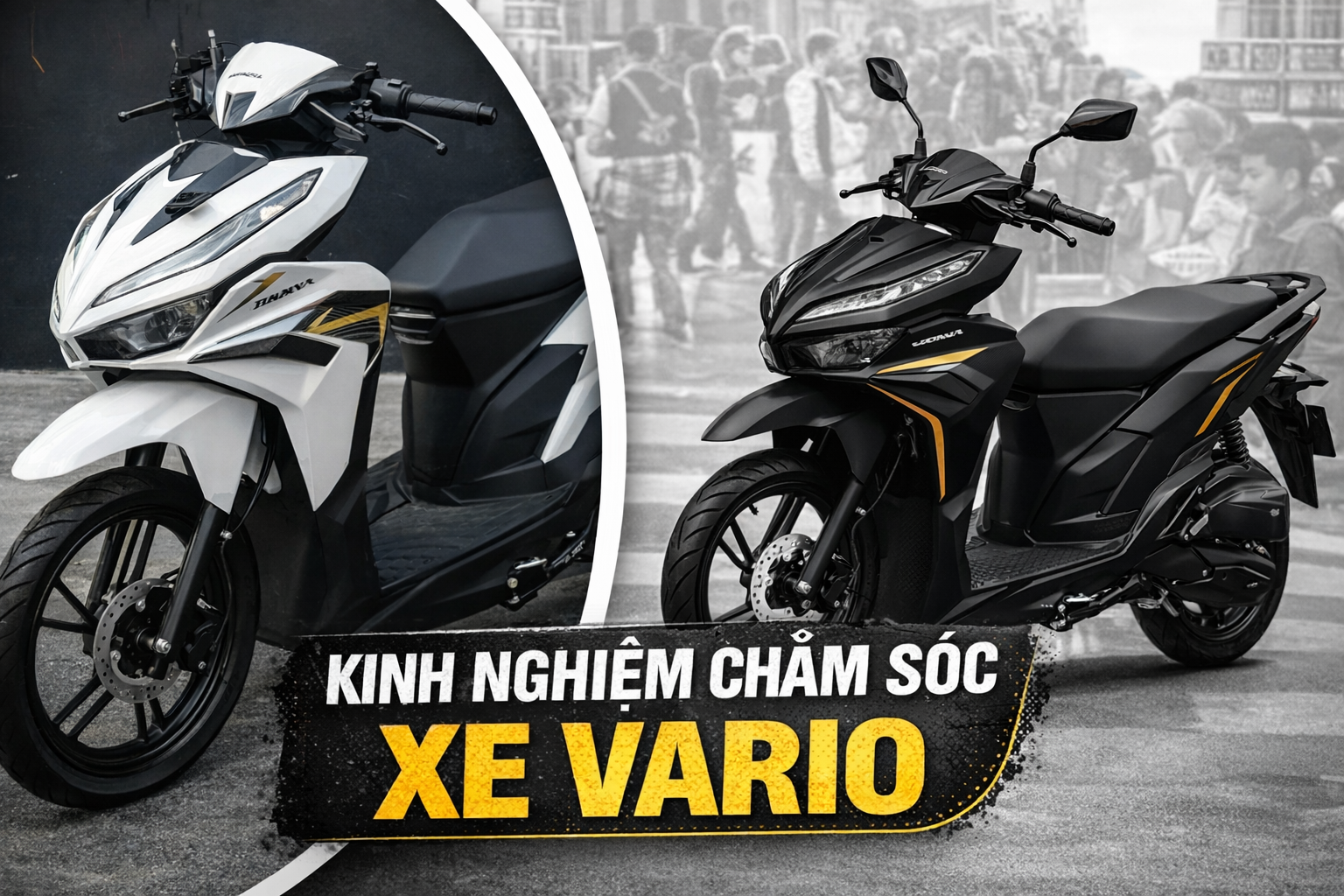 Kinh Nghiệm Chạy Và Chăm Sóc Xe Tay Ga Vario Để Sử Dụng Lâu Dài